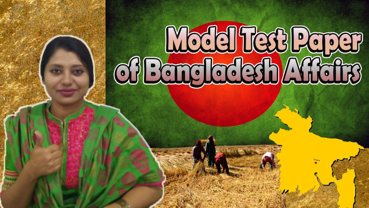Real Model Test Paper of 38th Bangladesh Affairs for 40th & 41st BCS